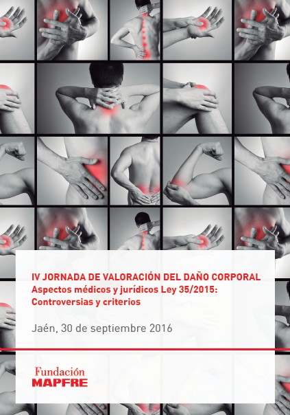 IV Jornada de Valoración del Daño Corporal: Aspectos médicos y jurídicos