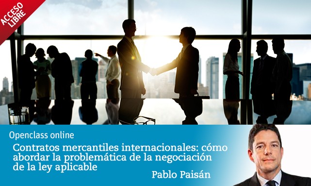 Contratos mercantiles internacionales: cómo abordar la problemática de la negociación de Ley aplicable