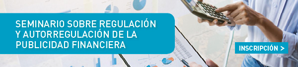 Seminario sobre Regulación y Autorregulación de la Publicidad Financiera