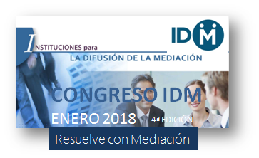 Congreso IDM Seis años después de la Ley de Mediación, ¿y ahora qué?