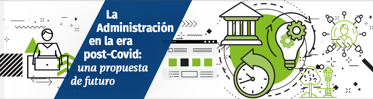 Mesa debate: La Administración en la era post-Covid: una propuesta de futuro