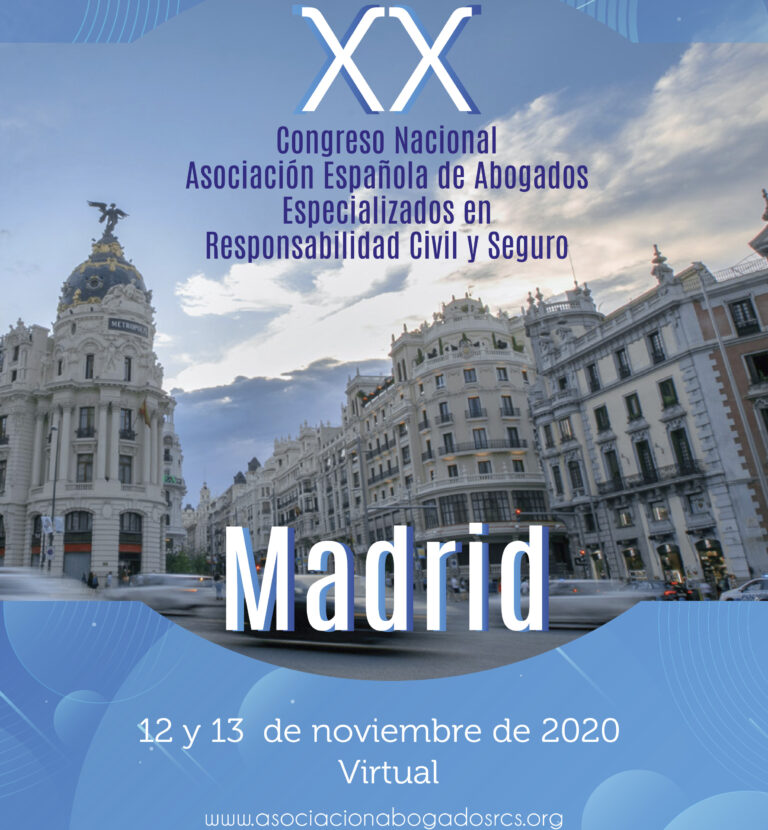 XX Congreso Nacional Asociación Española de Abogados Especializados en Responsabilidad Civil y Seguro