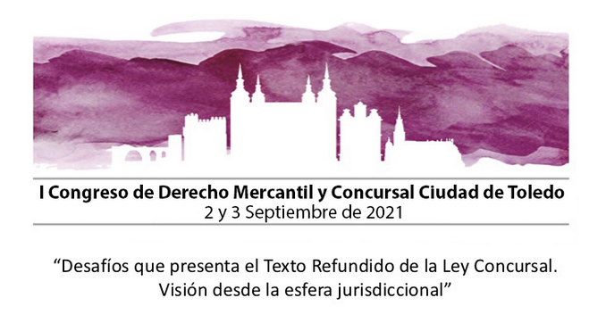 I Congreso de Derecho Mercantil y Concursal Ciudad de Toledo