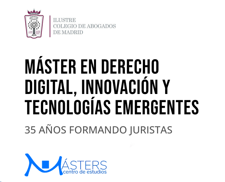 Máster en Derecho Digital, Innovación y Tecnologías Emergentes 