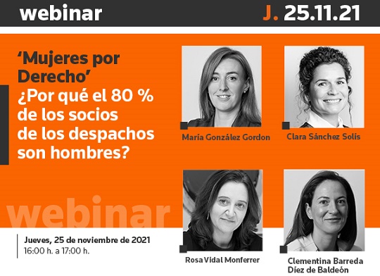 Webinar Mujeres por Derecho ¿Por qué el 80 % de los socios de los despachos son hombres?