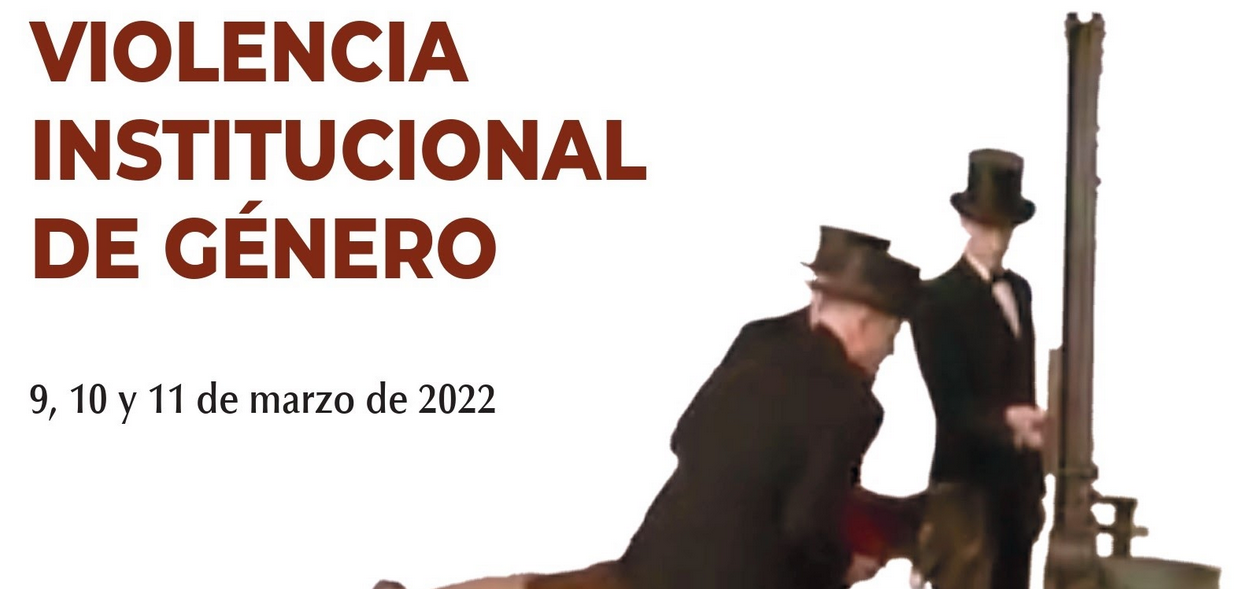 IV Congreso Internacional Género y Derecho: Violencia Institucional de Género