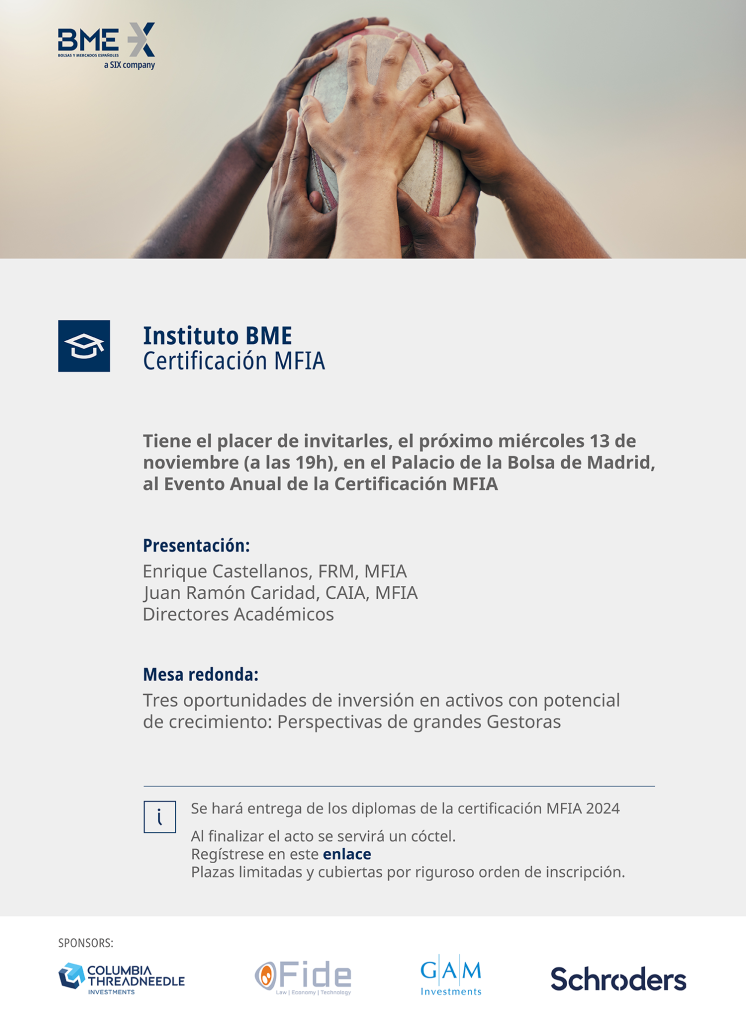 Eventos anual Certificación MFIA 5ª Edición: Tres oportunidades de inversión en activos con potencial de crecimiento: perspectivas de grandes gestoras