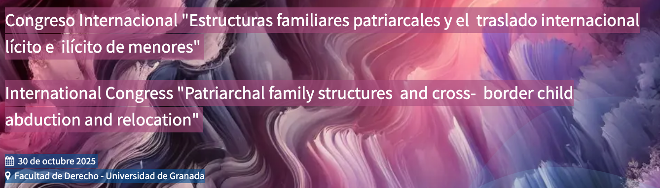 Congreso Internacional Estructuras familiares patriarcales y el  traslado internacional lícito e  ilícito de menores