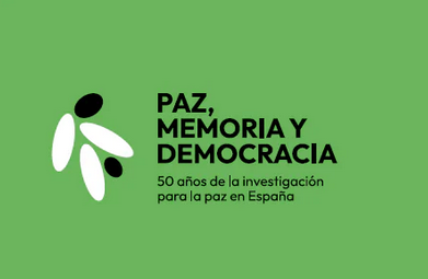 Congreso Paz, Memoria y Democracia. 50 a&ntilde;os de la Investigaci&oacute;n para la Paz en Espa&ntilde;a