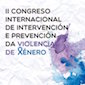 II Congreso Internacional de Intervención e Prevención da Violencia de Xénero