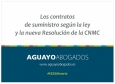 Contratos de suministro según la ley y las nuevas Resoluciones de la CNMC