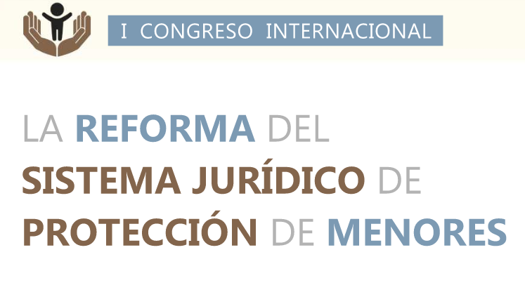 La reforma del sistema jurídico de protección de menores