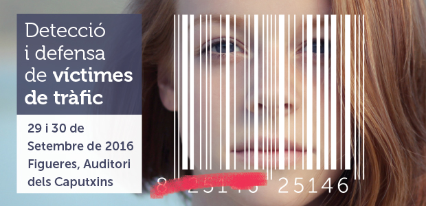 II Congrés de Drets Humans. Detecció i defensa de víctimes de tràfic